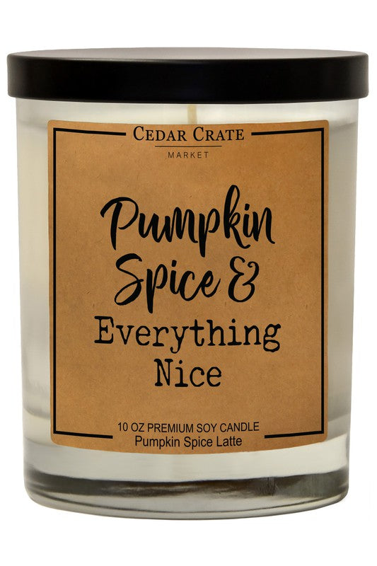 Pumpkin Spice And Everything Nice Soy Candle